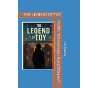 PAPER DREAMS ON LEXINGTON AVE: THE LEGEND OF TOY