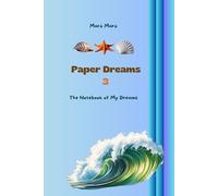 Paper Dreams - Volume III: Journal for Notes, Sketches and Thoughts (Pensieri in Volo)