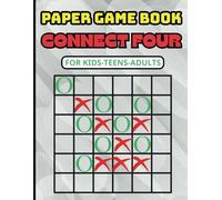 PAPER GAME BOOK: CONNECT FOUR FOR KIDS-TEENS-ADULTS: The game helps players develop thinking skills, increase concentration, and stress relief