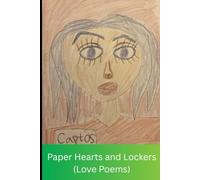 Paper Hearts and Lockers (Love Poems)