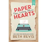 Paper Hearts, Volume 1: Some Writing Advice