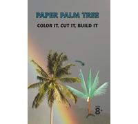 Paper Palm Tree Color it, Cut it, Build it: Develops visual memory and creative thinking