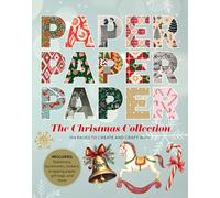 Paper Paper Paper: The Christmas Collection: 154 Pages to Create and Craft With
