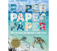 Paper Paper Paper: The Oceans & Islands Collection: 180 Pages to Create and Craft With