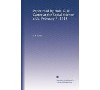 Paper read by Hon. G. R. Carter at the Social science club, February 4, 1918