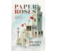Paper Roses: Inspired by a true story