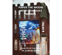 Paper the Moon With Stardust Words (A Tree Grows in St. Louis, The Memoir Series of City Brick)