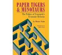 Paper Tigers and Minotaurs: The Politics of Venezuela's Economic Reforms
