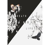 Paperback Composition Notebook diary journal: Life and Death cover black and white | 8.5 x 11 in (21.59 X 27.94 cm) pages 110 For School, College, Office, Work, Students,