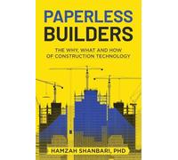 Paperless Builders: The Why, What, and How of Construction Technology