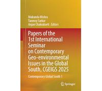 Papers of the 1st International Seminar on Contemporary Geo-environmental Issues in the Global South, CGEIGS 2025: Contemporary Global South 1