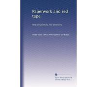 Paperwork and red tape: New perspectives, new directions: Volume 2