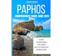PAPHOS COMPREHENSIVE TRAVEL GUIDE 2025