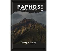 PAPHOS GUIA DE VIAGEM 2025: Paphos 2025: tudo o que você precisa saber para uma viagem memorável