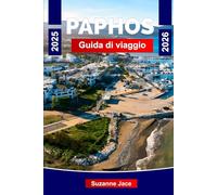 Paphos Guida di Viaggio 2025-2026: Scopri Paphos con questa guida di Cipro: spiagge, rovine antiche, cibo locale, hotel, mappe e consigli di viaggio.