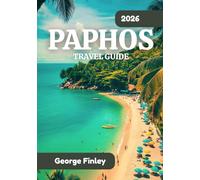 PAPHOS TRAVEL GUIDE 2026: PAPHOS 2026: Everything You Need To Know