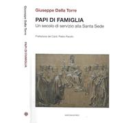 Papi di famiglia. Un secolo di servizio alla Santa Sede (Il Crogiolo)