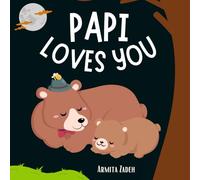 Papi Loves You: The Bond and Love Between a Grandfather and His Grandkid (Love You Series)
