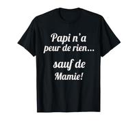 Papi n'a peur de Rien Sauf de Mamie Humor Famille Camiseta