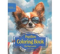 Papillon Coloring Book For Dog Lovers Summer Edition: Beloved Dogs Coloring Book Serise