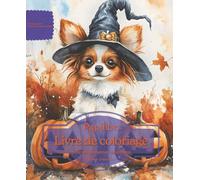 Papillon: Livre de coloriage pour les amoureux des chiens - Édition d’automne (Nos chiens adorés)