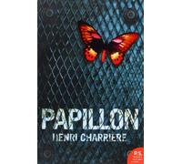 Papillon: The harrowing autobiography crime resilience memoir of survival (Harper Perennial Modern Classics)