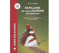 Papillons de jour d'Europe occidentale: Identifier tous les Papilionoidea et leurs chenilles