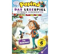 Papino - das Lesespiel: Mitmach-Geschichten mit dem Plauderpapagei (Für Mädchen | Erstlesebuch ab 6 Jahren)