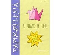 Papiroflexia al alcance de todos