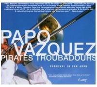 Papo Vasquez - Papo Vazquez-Pirates Trombadours