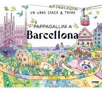 Pappagallini a Barcellona. Un libro cerca & trova. Ediz. a colori (Grandi illustrati)
