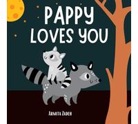 Pappy Loves You: The Bond and Love Between a Grandfather and His Grandchild (Love You Series)
