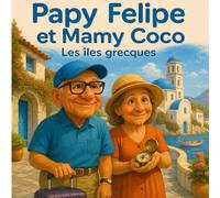 Papy Felipe et Mamy Coco: les îles grecques