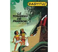 Papyrus - Tome 4 - Le Tombeau de Pharaon (Papyrus, 4)