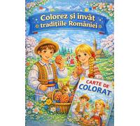 Pâques et traditions roumaines: Livre de coloriage