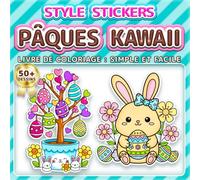PÂQUES KAWAII: LIVRE DE COLORIAGE : SIMPLE ET FACILE - Plus de 50 dessins style stickers pour enfants, adultes et seniors. Idéal pour la relaxation, ... (Livre de Coloriage Style Autocollants)