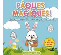 Pâques Magiques: 37 Illustrations - Grand format pour Petites Mains - Le cadeau idéal dès 4 ans (Les amis rigolos)