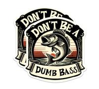 Paquete de 2 calcomanías con texto en inglés "Don't Be A Dumb Bas", divertido pescador, pescador, pescador, pescador, pescador, pescador, 5 pulgadas en el lado más largo, vinilo de alta calidad, para