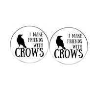 Paquete de 2 pines redondos de aleación con texto en inglés "I Make Friends with Crows" - Diseño peculiar de cuervo, mochila, ropa, sombrero y accesorios unisex