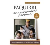 PAQUIRRI EN PRIMERA PERSONA HISTORIA DE UNA HERENCIA | Alfredo Hernández Sánchez