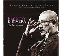 Paquito D`Rivera - The Lost Sessions