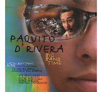 Paquito D'rivera - Big Band Time