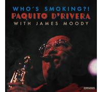 Paquito Drivera - Who's Smoking