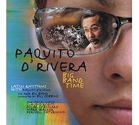 Paquito D'Rivera Big Band Time (CD) Album