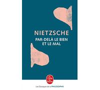 Par-delà le bien et le mal: Prélude à une philosophie de l'avenir