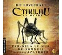 Par-delà Le Mur Du Sommeil (suivi De) Azathoth - 6 (audiolibro)
