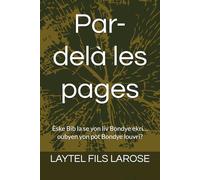 Par-delà les pages: Èske Bib la se yon liv Bondye ekri… oubyen yon pòt Bondye louvri?
