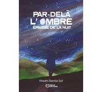 Par-delà l'ombre épaisse de la nuit