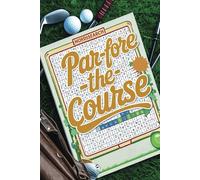 Par-fore-the-Course Wordsearch Puzzle Book: From the Green to the Grid: Golf Wordsearch Fun