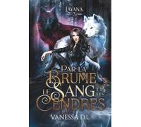 Par la brume, le sang et les cendres (Layana t.2) : romance urban fantasy (Duologie finie - Layana)